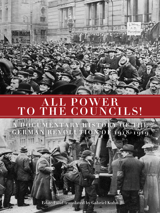 Title details for All Power to the Councils! by Gabriel Kuhn - Available